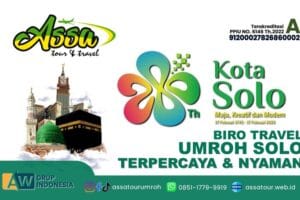 Assa Tour Indonesia: Pilihan Biro Travel Umroh Terbaik di Solo