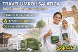 Solusi Umroh Aman: Travel Umroh dan Haji Salatiga
