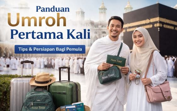Panduan Umroh Pertama Kali Bagi Pemula AssaTour Semarang